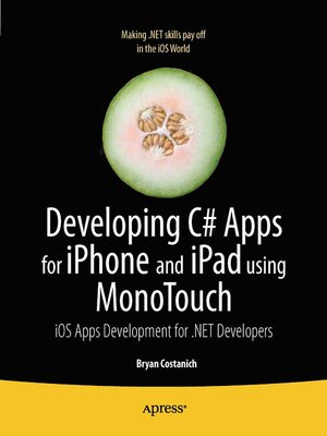 cover image of Developing C# Apps for iPhone and iPad using MonoTouch